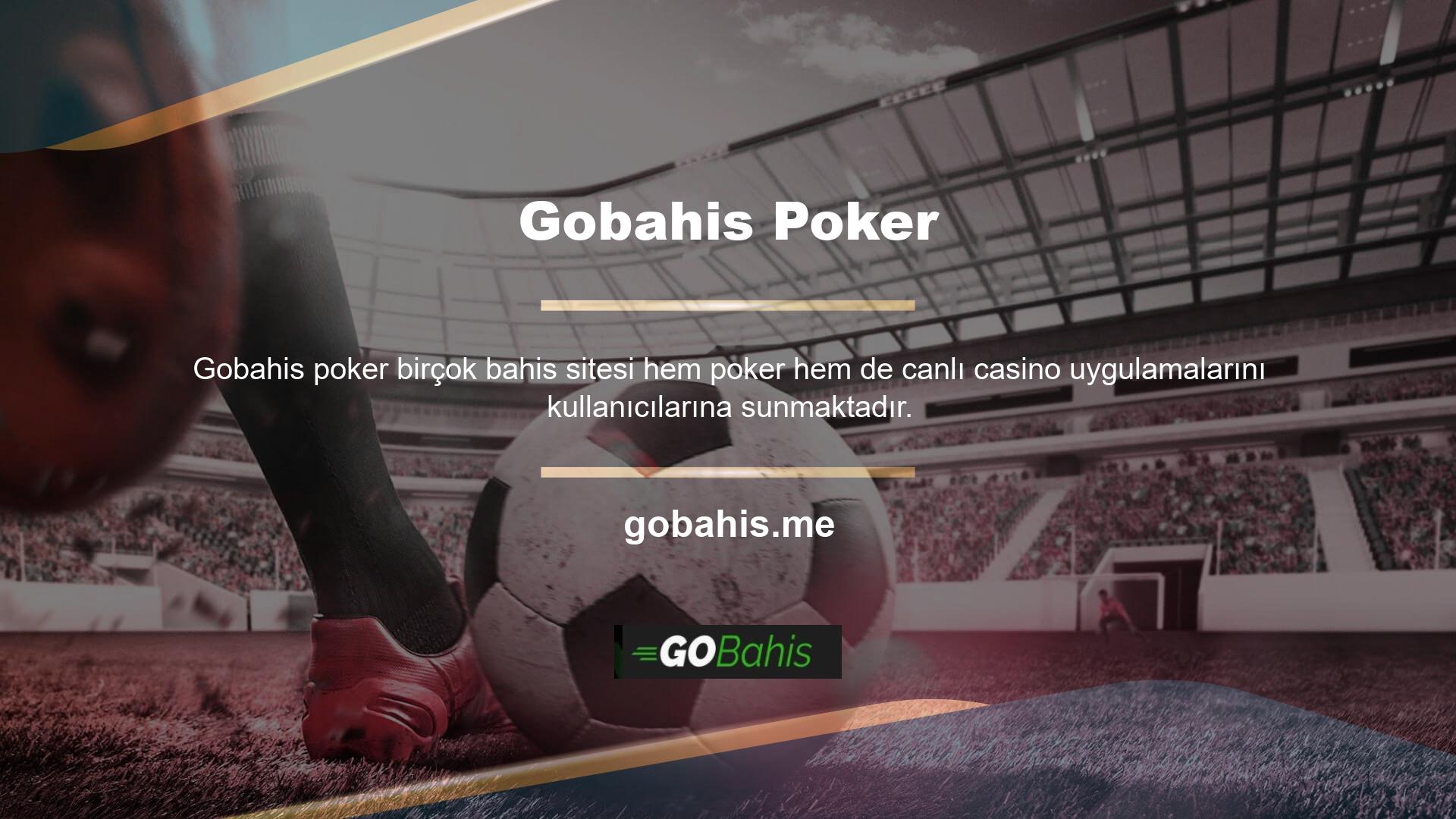 Bu bakımdan bu site size başka hiçbir uygulamada değil, Gobahis poker giriş sayfasının ana sayfasında canlı casinoda poker oynama fırsatını sunarak üye olma ayrıcalığına sahiptir